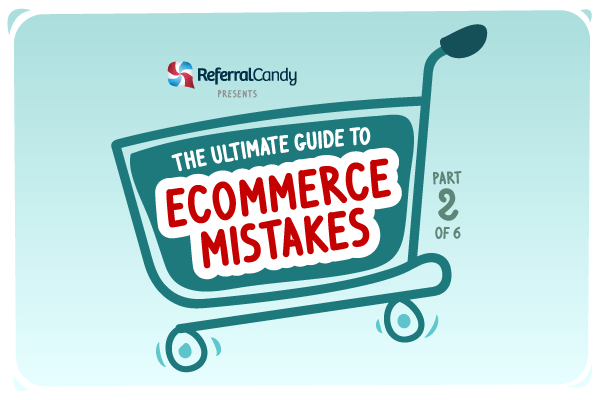Ecommerce Mistakes #2: Marketing Mistakes [Infographic]