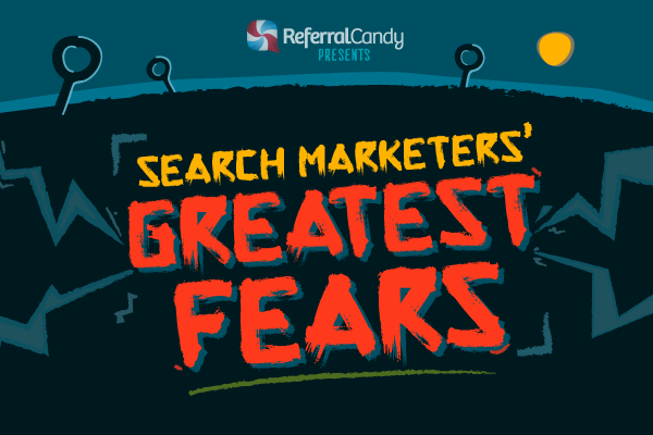 Search Marketers' Greatest Fears [Infographic]