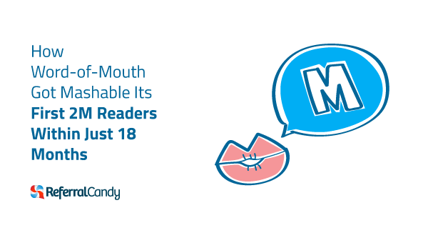How Mashable Got Its First 2M Readers Within Just 18 Months