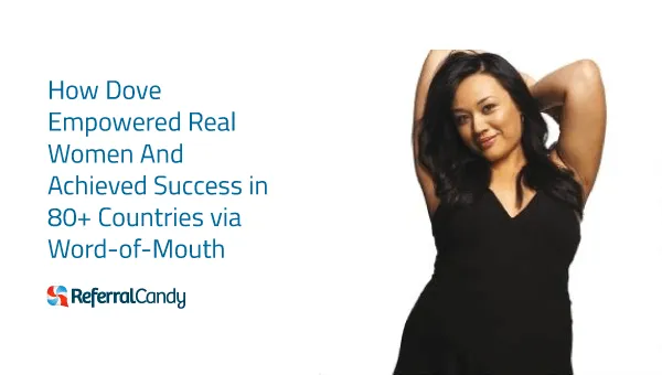 Dove Empowered Women And Found Success in 80+ Countries