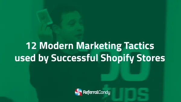 12 Marketing Tactics According to Shopify's Harley Finkelstein