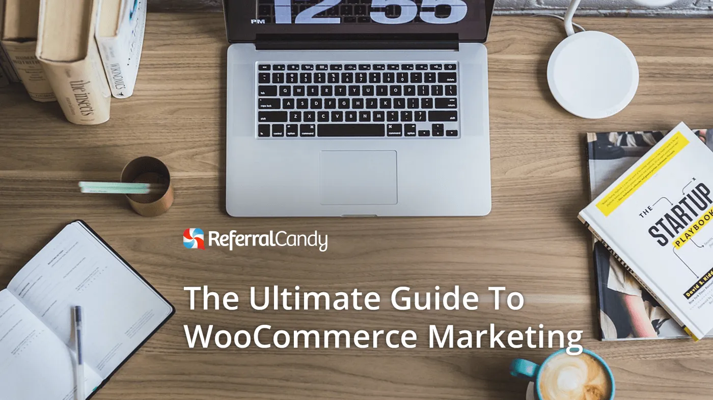 The Ultimate Guide To WooCommerce Marketing (For Growth)