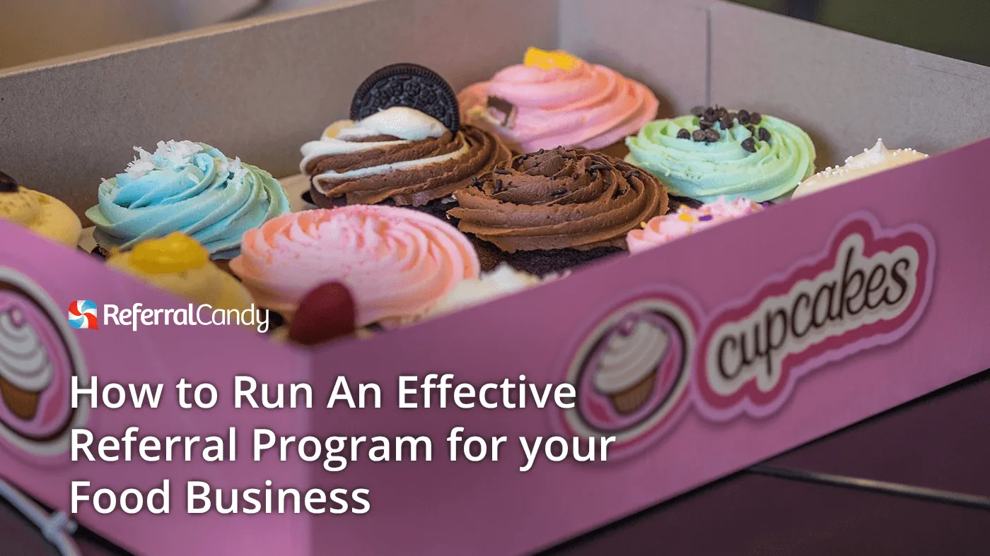How to Run An Effective Referral Program for Food Businesses