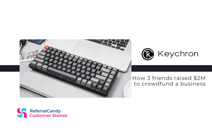 KeyChron: How 3 Friends crowdfunded a Keyboard Brand on Kickstarter