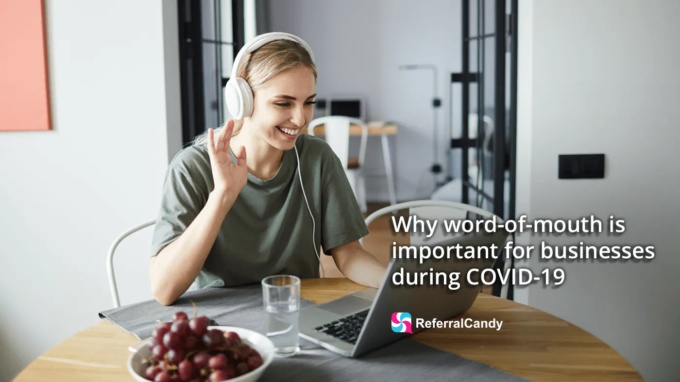 Why Word-Of-Mouth Is Important For Businesses During COVID-19