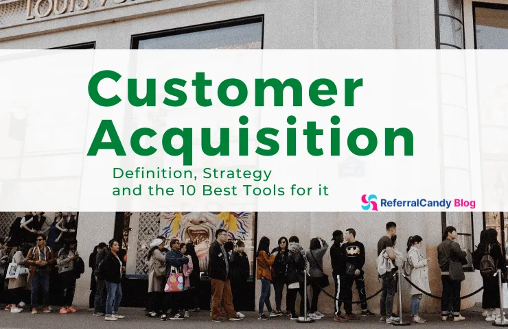 11 Powerful Customer Acquisition Tools To Grow Your Sales Fast