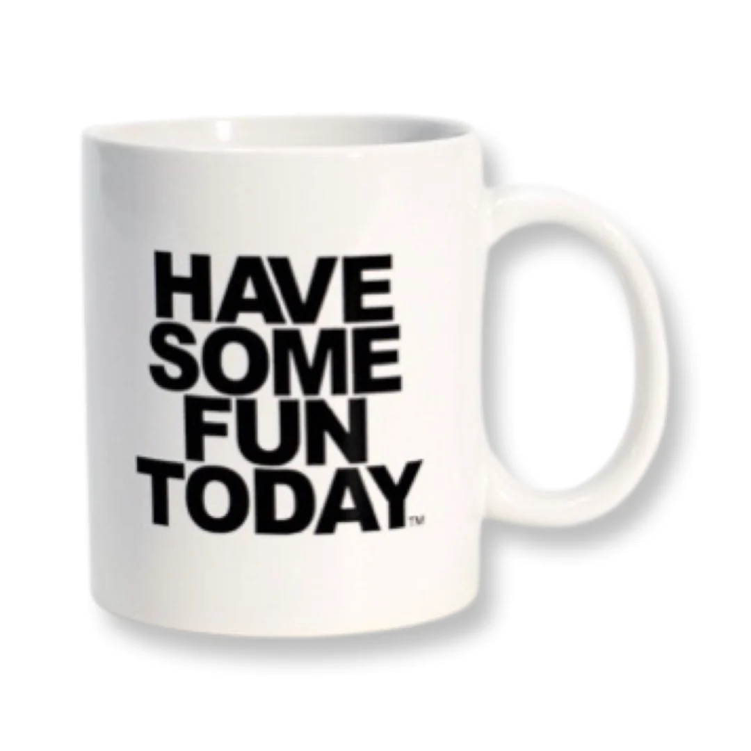 Have Some Fun Today product