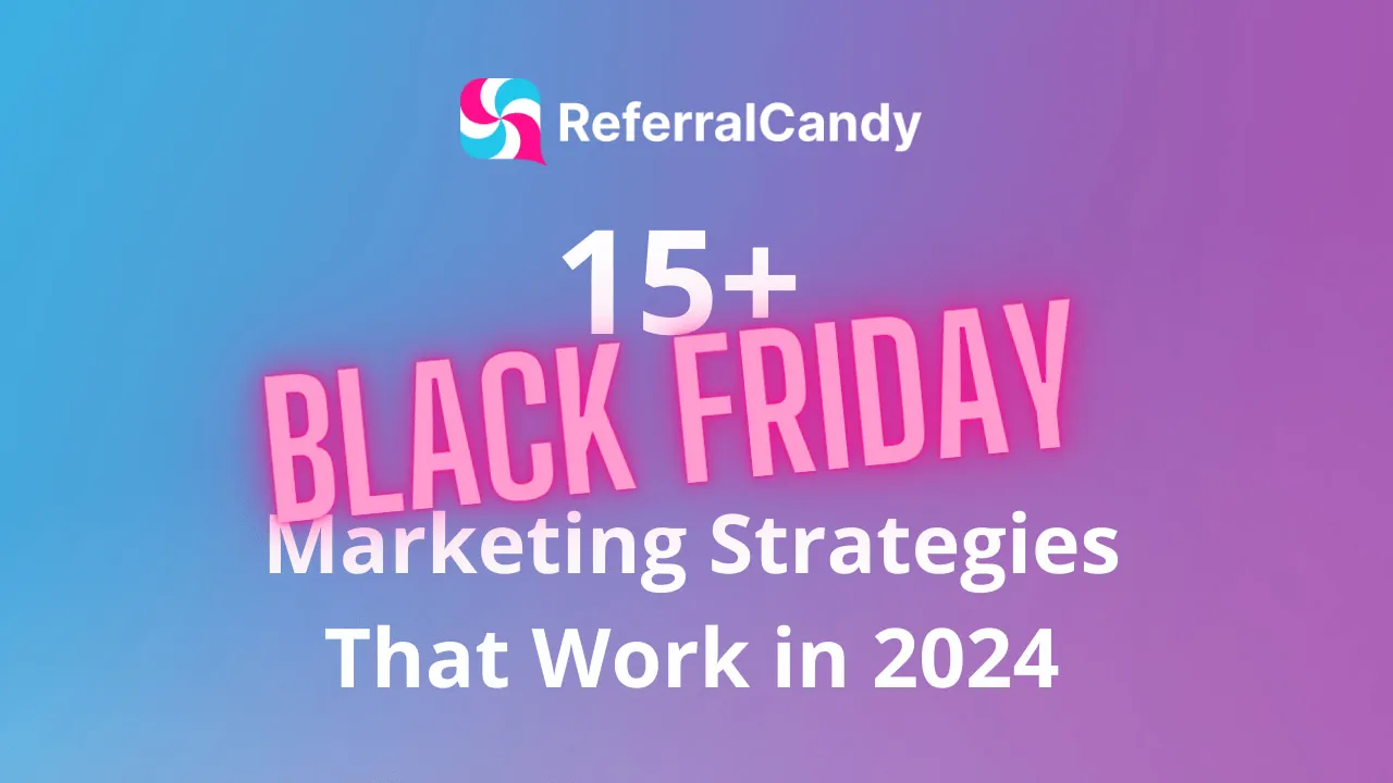 15+ Black Friday Marketing Strategies That Work (2026)
