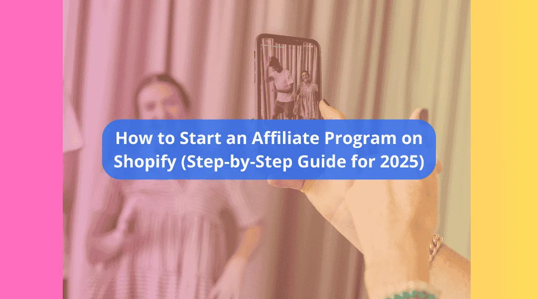 How to Start an Affiliate Program on Shopify (Step‑by‑Step Guide for 2026)