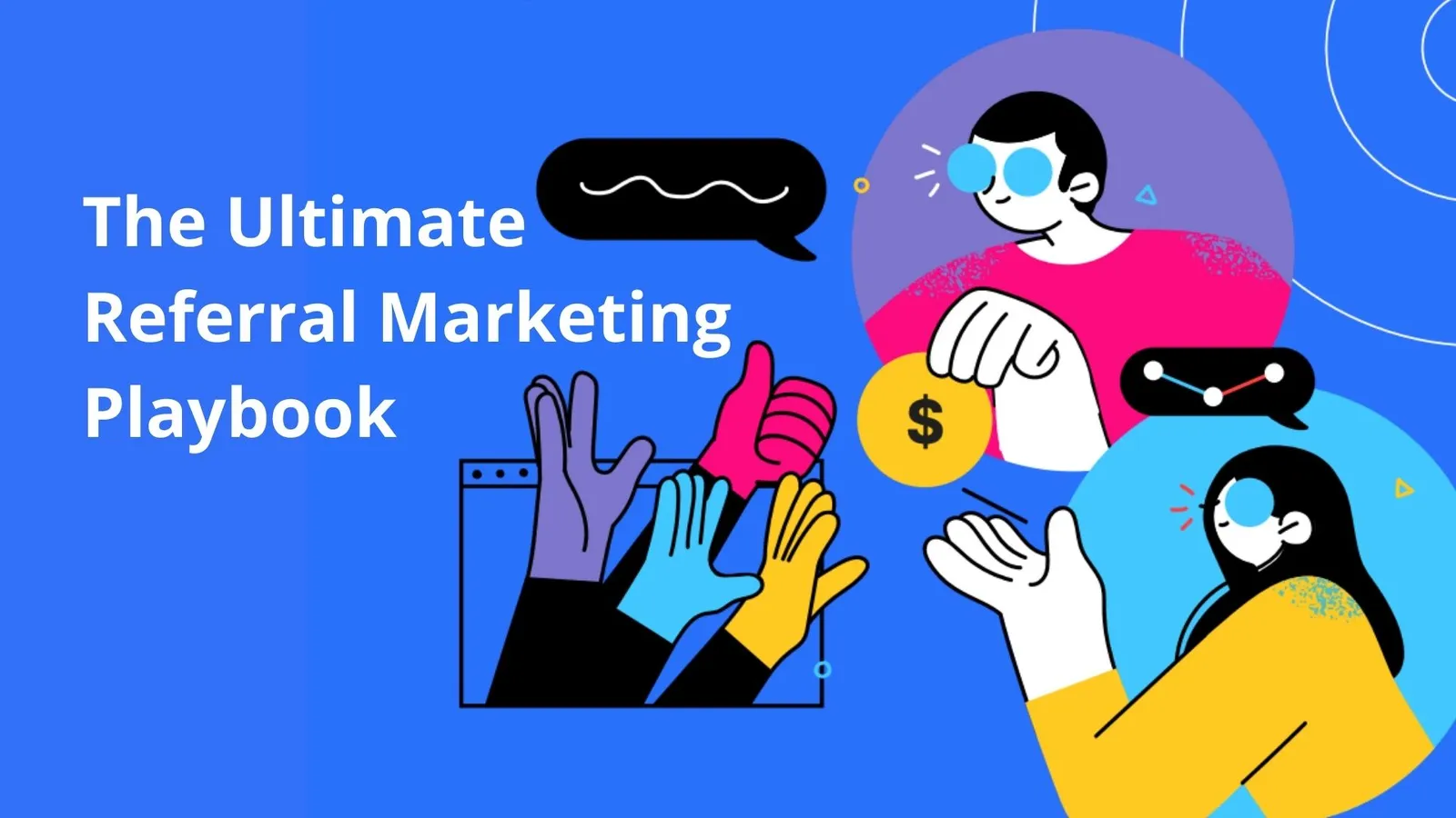 The Complete Referral Marketing Guide for 2026